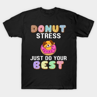 Donut Stress Do You Best  Dabbing Dog Test Day T-Shirt